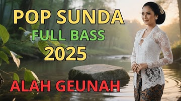 LAGU POP SUNDA PALING ENAK DIDENGAR SAAT SANTAI | POP SUNDA TERBAIK 2025
