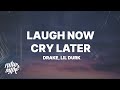 Drake  laugh now cry later lyrics ft lil durk