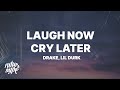 Drake - Laugh Now Cry Later (Lyrics) ft. Lil Durk