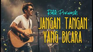 RATIH PURWASIH  – JANGAN TANGAN YANG BICARA  |  Cover by Vortexia ( Slow Rlow Version ) REQUEST