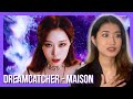 Dreamcatcher(드림캐쳐) 'MAISON' MV Reaction | Lady Rei