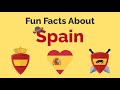 Spain fun facts  spanish culture