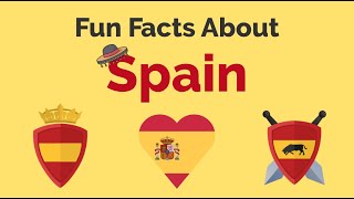 Spain Fun Facts | Spanish Culture