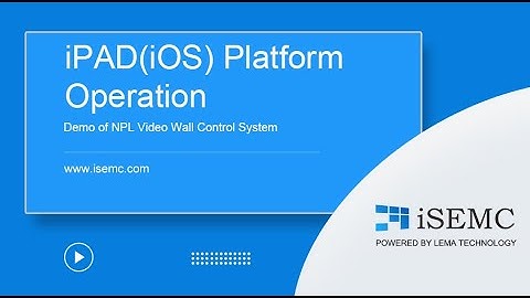 iPAD(iOS) Platform Operation Demo of NPL Video Wall Control System