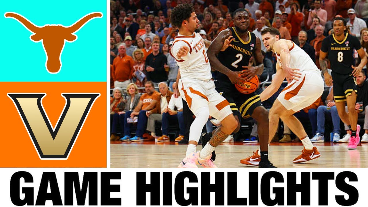 #10 Vanderbilt vs Texas Highlights | Men's Basketball | College Basketball 2025