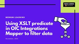 How to use XSLT predicate in OIC Integrations mapper to filter data | predicate | XSLT | OIC