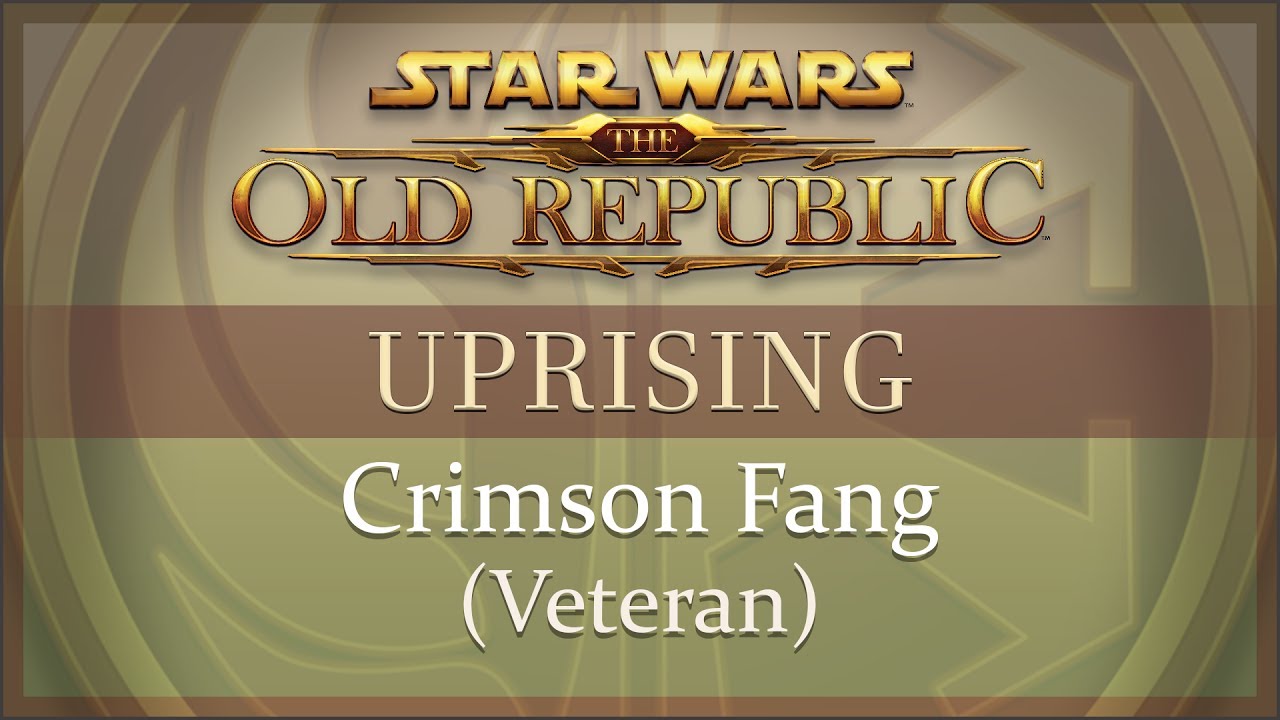 SWTOR - Uprising: Crimson Fang (Veteran) (70)
