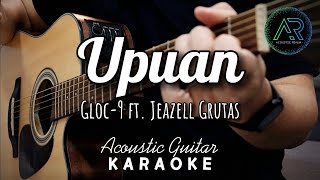 Upuan | Gloc-9 ft. Jeazell Grutas | Acoustic Guitar Karaoke | TZ Audio Stellar X3 | Lyrics