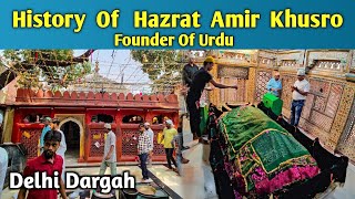 Hazrat Amir Khusro History | Hazrat Nizamuddin Auliya Dargah Ziyarat