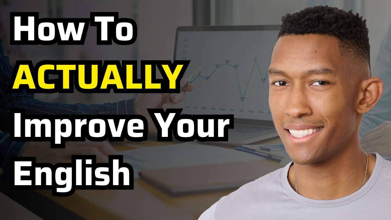 How To ACTUALLY Improve Your English In 2025 - YouTube