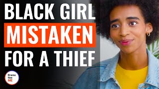 Black Girl Mistaken For A Thief | @DramatizeMe