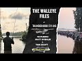 The Walleye Files with Thunderhook Fly-Ins
