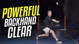How to Play a POWERFUL Backhand Clear - Better Badminton Tips featuring Tobias Wadenka