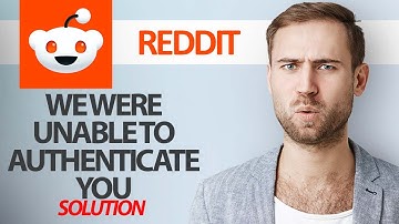 How To Fix Reddit App We Were Unable To Authenticate You | Step By Step