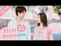 [ENG SUB] First Romance 05 (Riley Wang Yilun, Wan Peng) (2020) I love you just the way you are