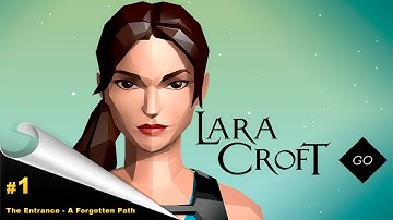 Lara Croft GO Gameplay - (PC FULL HD) - The Entrance: A Forgotten Path - All Collectibles