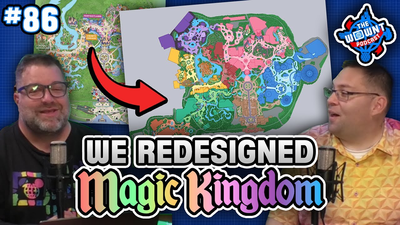 We Finished Redesigning the Magic Kingdom! - The WDW News Today Podcast: Episode 86