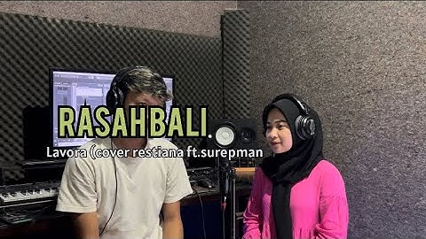 RASAH BALI - LAVORA (Restiana ft Surepman)