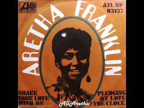 aretha franklin share your love with me pledging my share with me