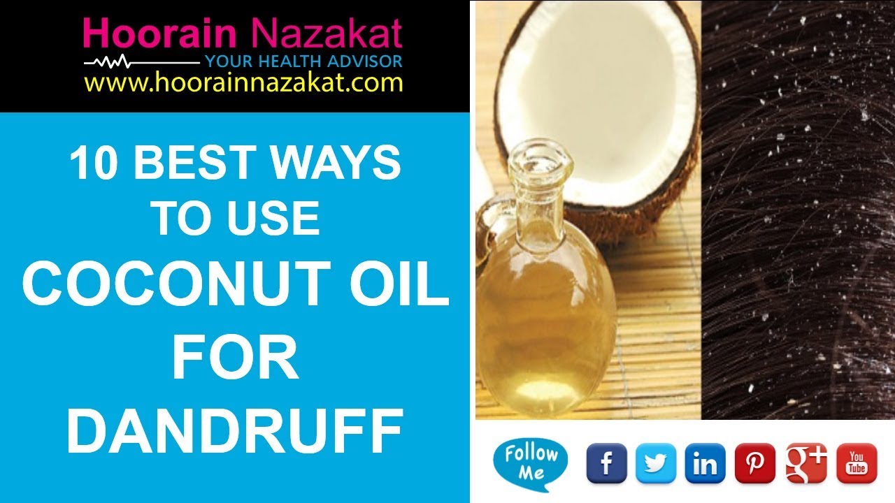 10 Best Ways to Use Coconut Oil for Dandruff (2018 Update) YouTube