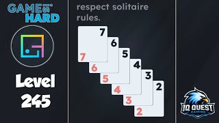 Game is Hard Level 245 respect solitaire rules. Gameplay & Solution screenshot 3