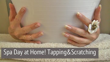 ASMR * Theme: Spa Day at Home * Tapping & Scratching * Fast Tapping * No Talking * ASMRVilla