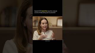 OpenAI CFO Sarah Friar says the compute crunch is finally being seen as prescient