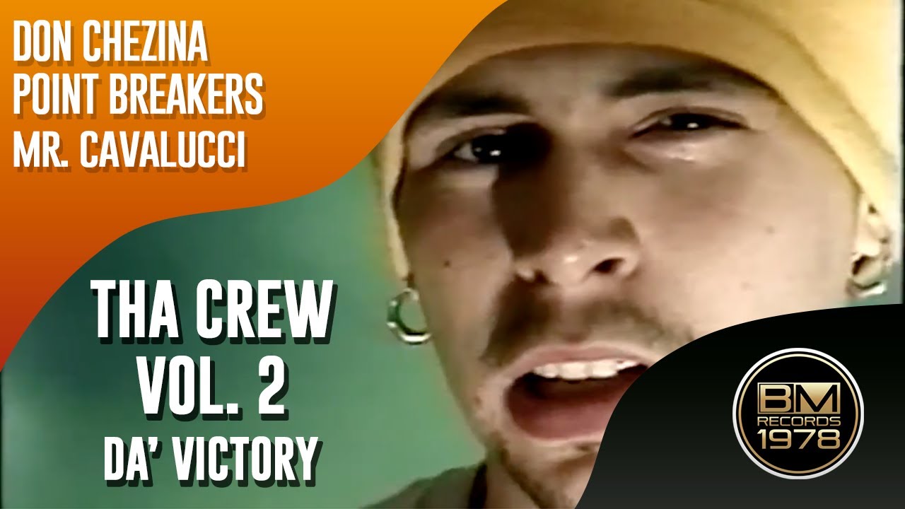 Tha Crew Vol. 2 | Da' Victory | Don Chezina - Point Breakers - Mr. Cavalucci (Video Oficial)