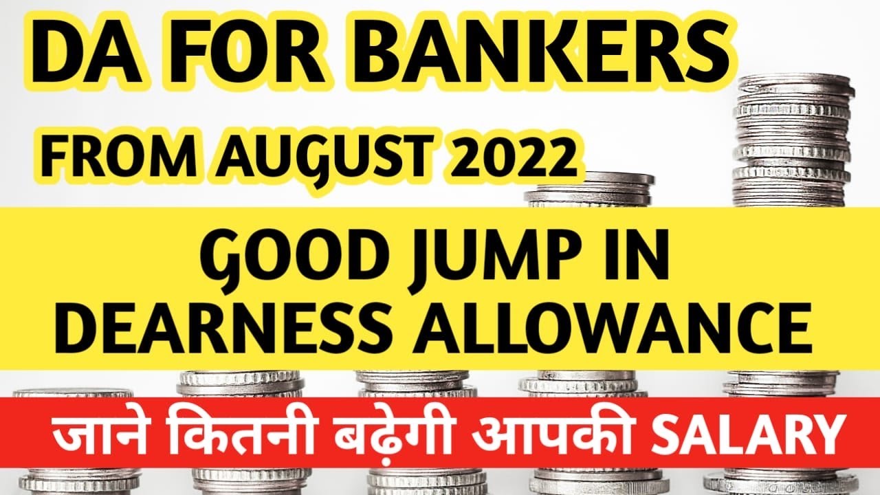 DA For Bankers From August 2022 Dearness Allowance In Banks Good 