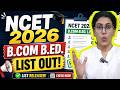 NCET 2026 B.Com. B.Ed. List Released ITEP B.Ed. Admission #ncet #ncet2026