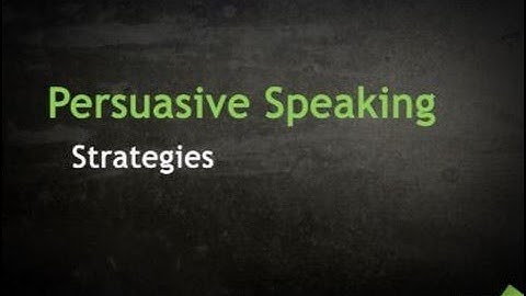 Persuasive Speaking Strategies