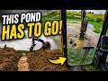 The Dirt Was Worth Draining the Whole Pond!