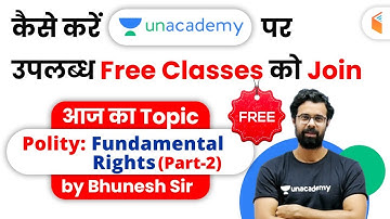 How to Join Unacademy Free Live Classes? Polity (Fundamental Rights) by Bhunesh Sir