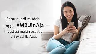 Investasi Reksa Dana #DiRumahAja mulai Rp100 ribu via M2U ID App