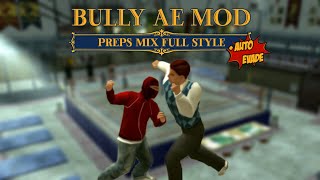 Bully AE - Preps Mix Full Style Mod