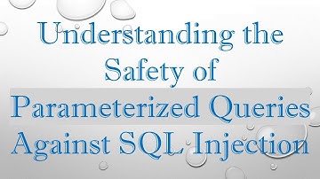 Understanding the Safety of Parameterized Queries Against SQL Injection