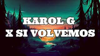 KAROL G, ROMEO SANTOS X SI VOLVEMOS LETRA