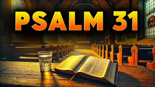 Psalm 31: The Most Powerful Prayer with Biblical Teachings