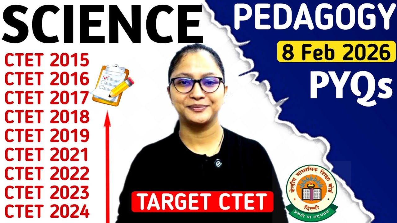 CTET 8 Feb 2026 Science Pedagogy Previous Years Marathon | CTET Science Paper 2 Marathon | CTET 2026