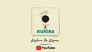 KUKIRA - Kukira Itu Kamu