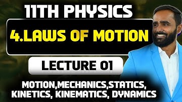 11TH PHYSICS|4.LAWS OF MOTION|LECTURE 01|PRADEEP GIRI SIR