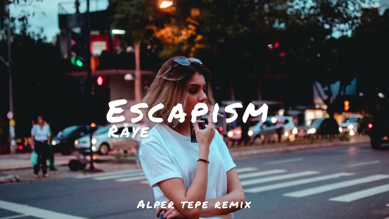 Watch Raye - Escapism. (Alper Tepe Remix) on YouTube Watch Raye - Escapism. (Alper Tepe Remix) on YouTube
