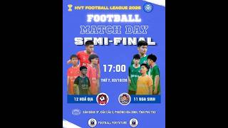 🔴 TRỰC TIẾP | GIẢI HVT FOOTBALL LEAGUE 2026 ( BÁN KẾT 2 ) ⚽ ĐỘI BÓNG: 12 HÓA ĐỊA 🆚 1A NGA SINH