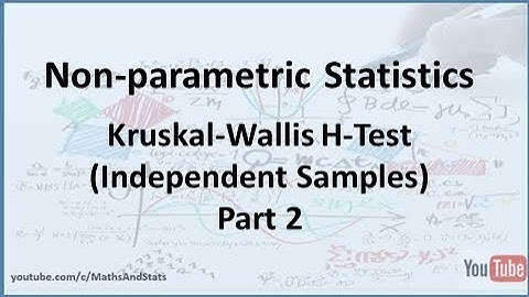 Nonparametric Statistics: Kruskal Wallis H-Test (without Ties) - Part 2