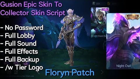 Gusion Epic Skin To Collector Skin Script | No Password | Floryn Patch | Shogun