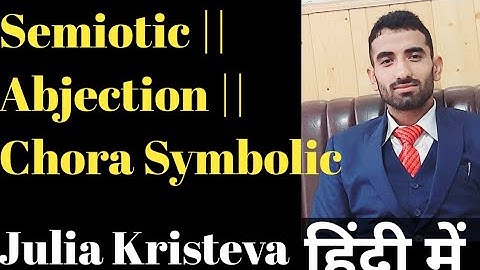 Semiotic Abjection Chora Symbolic Terms By Julia kristeva In Hindi Best Explanation