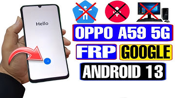 OPPO A59 5G FRP Bypass Android 13 | OPPO A59 5G Google Account Remove | OPPO A59 5G CPH2617 FRP Lock