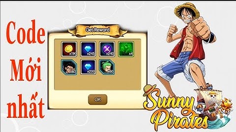 Code Sunny Pirates Going Merry 11/11/2021. Code Kho Báu Huyền Thoại English CỰC VIP