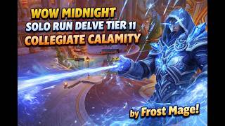 Tier 11 Delve SOLO! Frost Mage Makes It Look EASY! - WOW Midnight