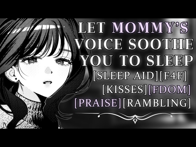 [F4F] Listening To Your Mommy Girlfriend Ramble [Sleep Aid] [Praise] [Possessive] [Kisses] [L-Bomb]